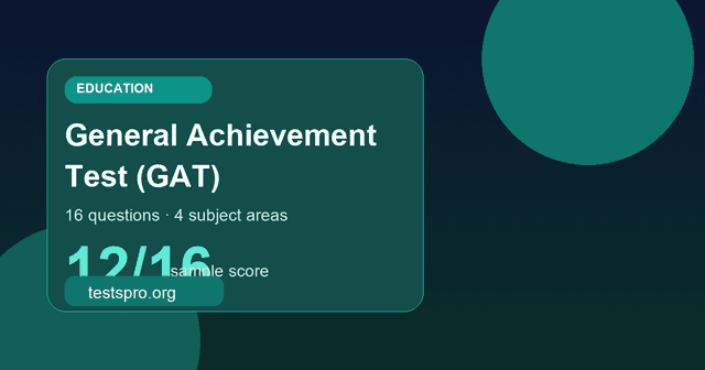 General Achievement Test — free online academic diagnostic on Tests Pro